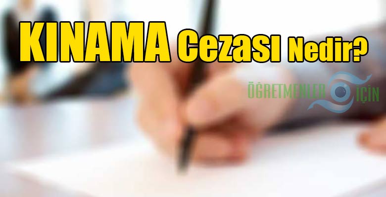 Kınama cezası nedir, Kınama cezasını gerektiren fiil ve haller nelerdir?