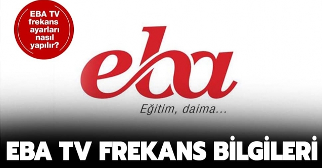 Uzaktan Eğitim Başlıyor İşte EBA TV Frekans Bilgileri