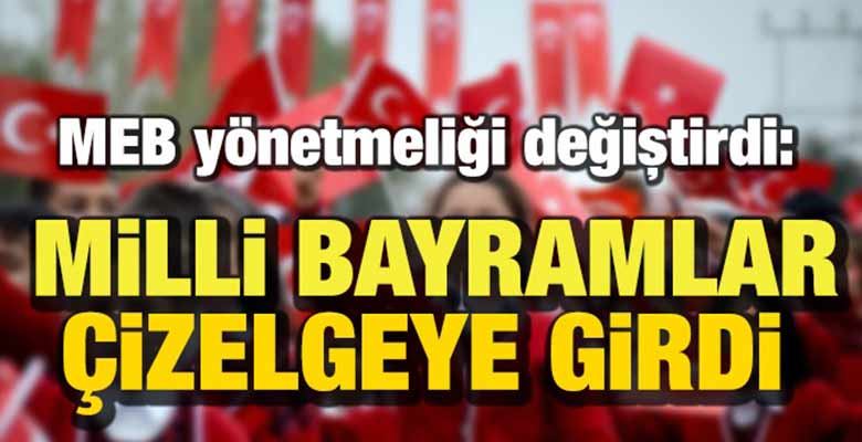 Sosyal Etkinlikler Yönetmeliği değişti milli bayramlar okullara geri döndü