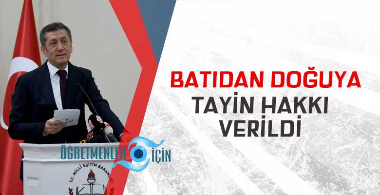 Batıdan Doğuya gitmek isteyen öğretmenlere il dışı atama tayin hakkı