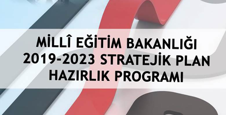 Milli Eğitim Bakanlığı 2019-2023 Stratejik Planı Genelgesi ve ekleri