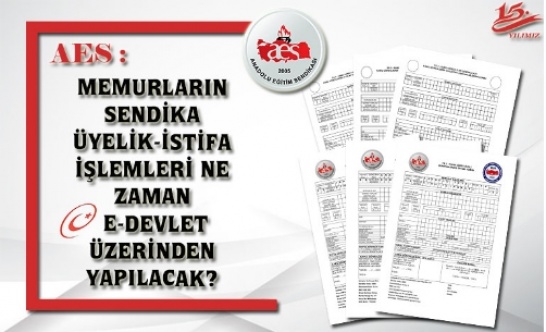 ÖĞRETİCİ: MEMURLARIN SENDİKA ÜYELİK-İSTİFA İŞLEMLERİ NE ZAMAN E-DEVLET ÜZERİNDEN YAPILACAK?