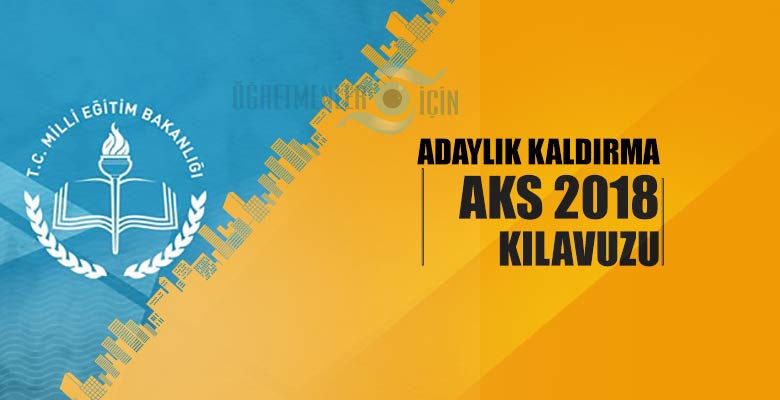 MEB öğretmenlerin Adaylık Kaldırma Sınavı (AKS) Kılavuzu yayınlandı