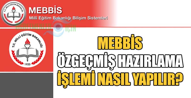 MEBBİS Özgeçmiş Hazırlama Modülü aktif hale geldi