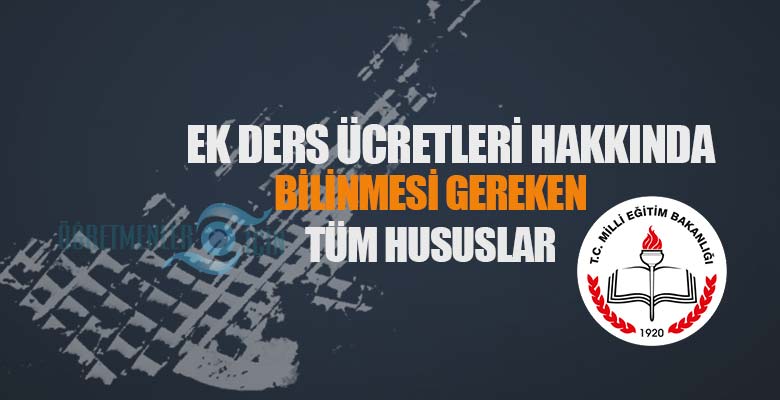 Ek ders ücret hesaplaması ile ilgili dikkat edilmesi gereken hususlar