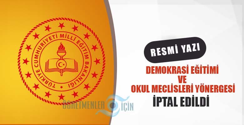 Demokrasi Eğitimi ve Okul Meclisleri Proje Yönergesi Yürürlükten Kaldırıldı