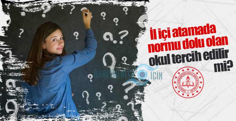 İl içi atama başvuru ekranında kontenjanı dolu olan okul tercih edilir mi?