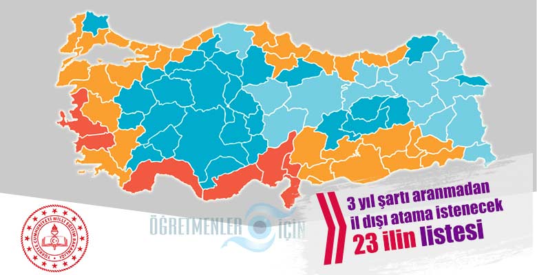 İl dışı atamada 3 yıl şartı aranmadan başvuru yapılabilecek illerin listesi