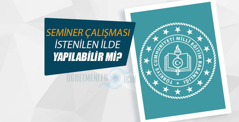 Öğretmenler Haziran 2019 mesleki çalışmaları memleketlerinde yapabilir