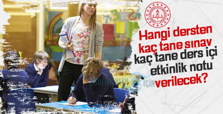 İlkokul 4.sınıfta ve ortaokullarda hangi dersten kaç yazılı yapılacak?