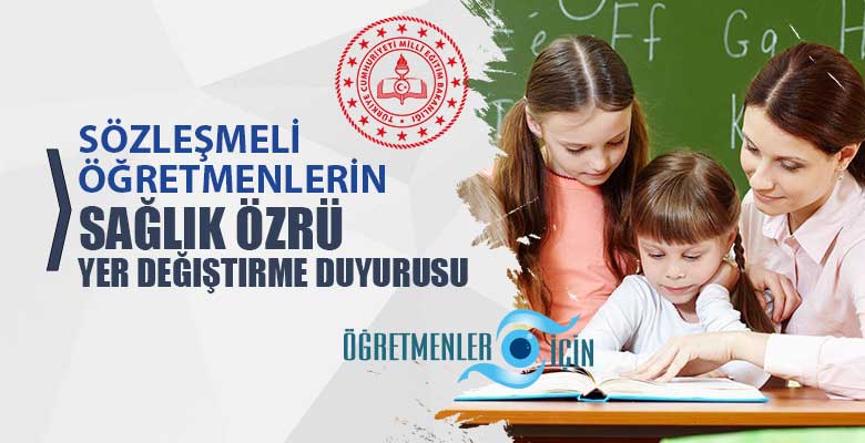 Sözleşmeli öğretmen sağlık özrü kılavuzu ve yer değiştirme duyurusu