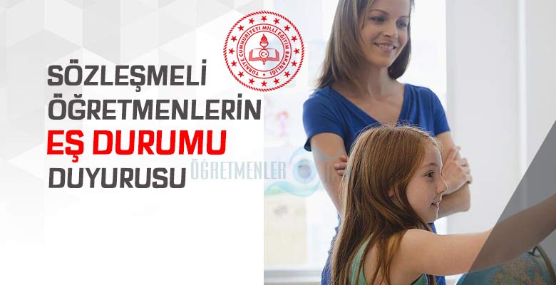 İkisi de sözleşmeli öğretmen olan eşlerin eş durumu atama duyurusu