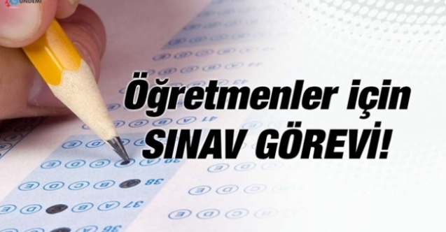 Öğretmene Yeni Sınav Görevi